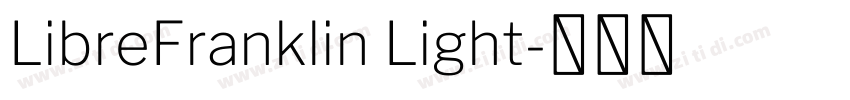 LibreFranklin Light字体转换 LibreFranklin Light字体转换